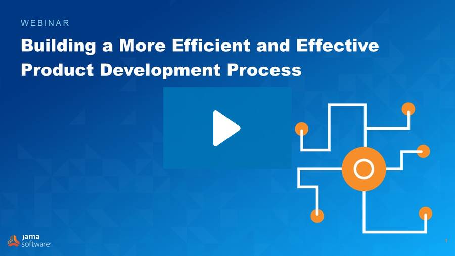 Building an Efficient and Effective Product Development Process