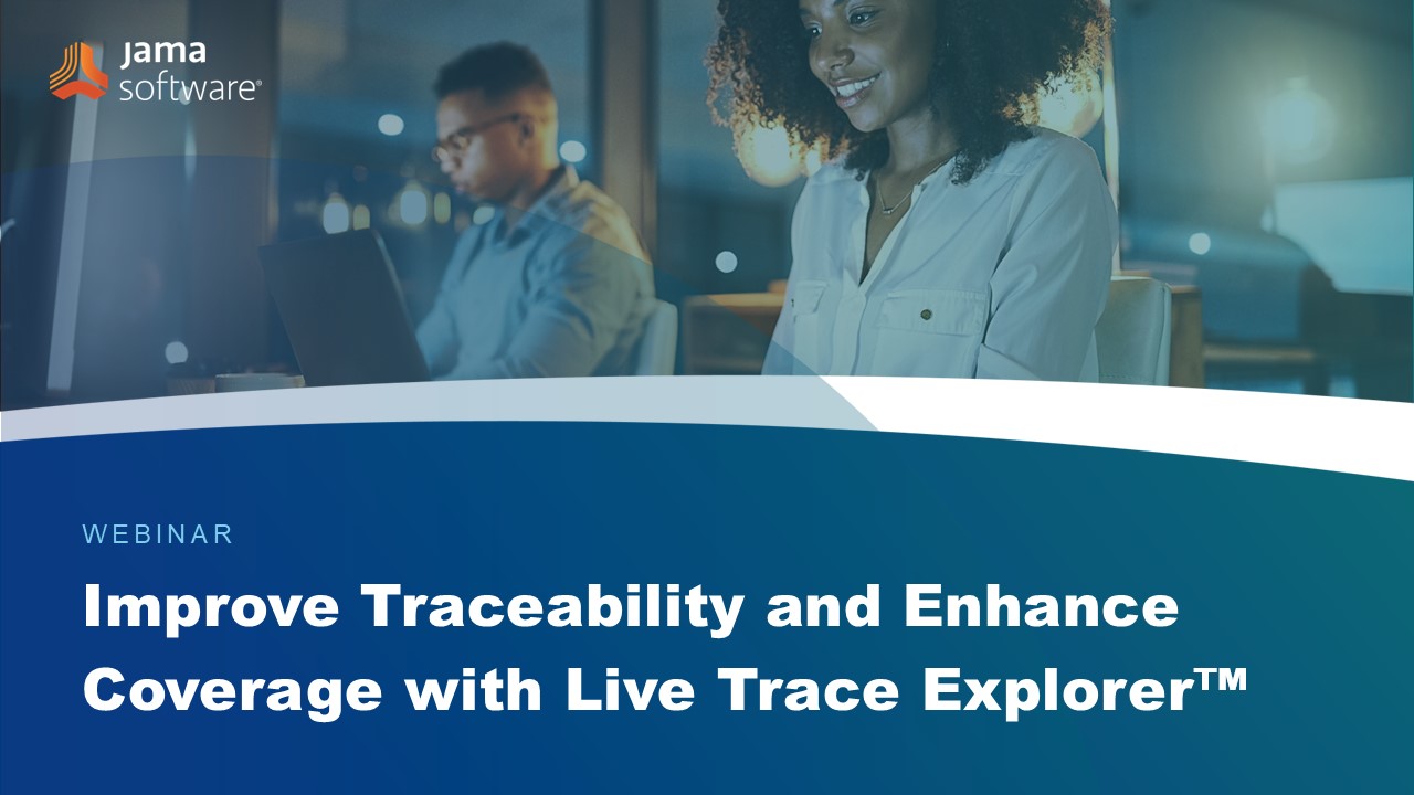 Improve Traceability and Enhance Coverage with Live Trace Explorer™