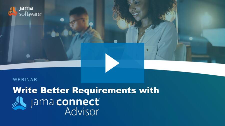 Write Better Requirements with Jama Connect Advisor™