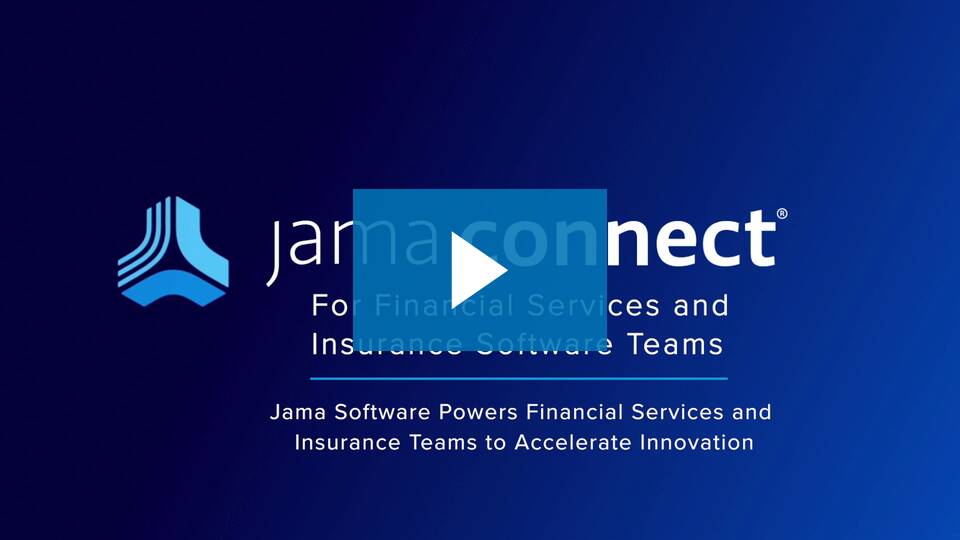 Jama Connect® for Financial Services and Insurance Software Teams