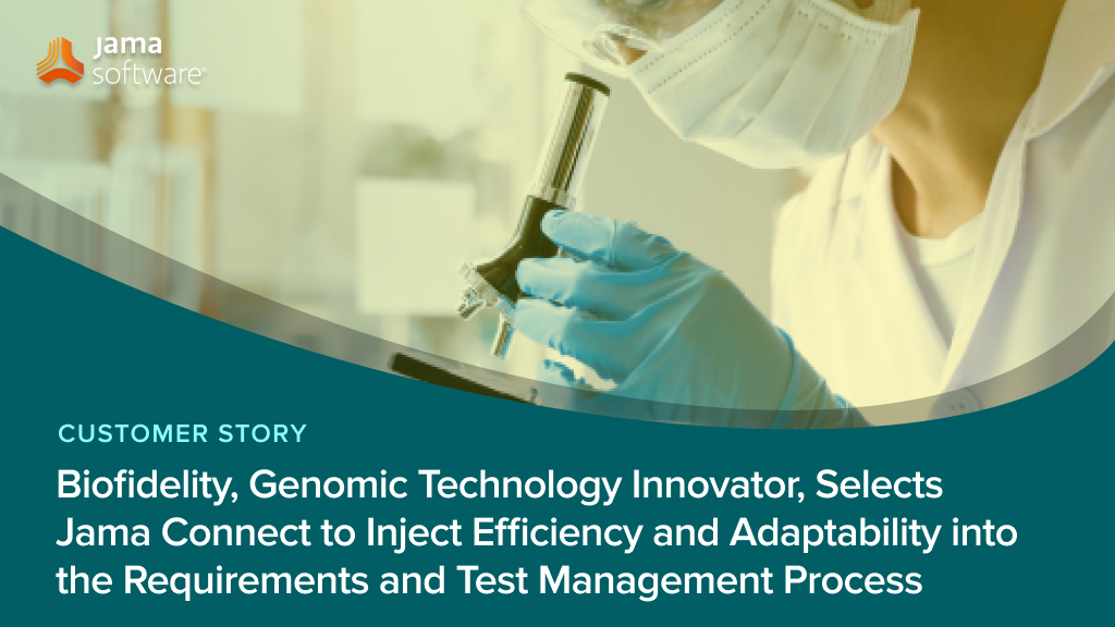 Biofidelity, Genomic Technology Innovator, Selects Jama Connect® to Inject Efficiency and Adaptability into the Requirements and Test Management Process