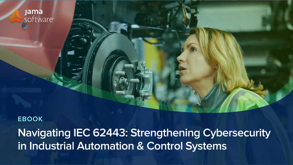 Navigating IEC 62443: Strengthening Cybersecurity in Industrial Automation & Control Systems