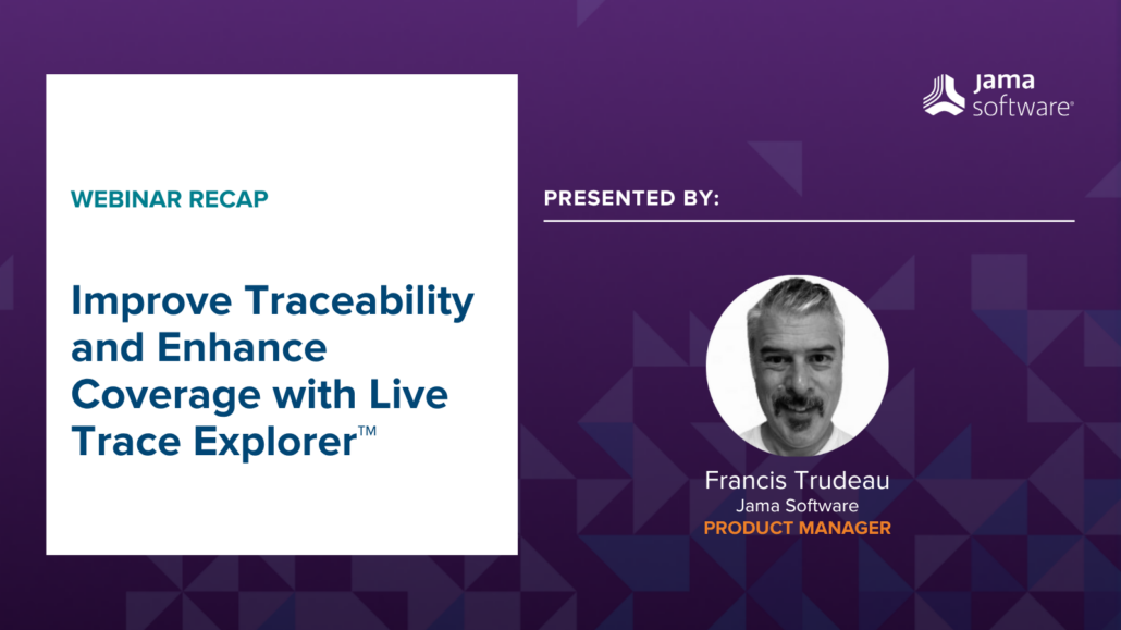 [Webinar Recap] Improve Traceability and Enhance Coverage with Live Trace Explorer™